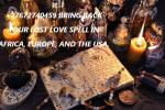 +27672740459 BRING BACK YOUR LOST LOVE SPELL IN AFRICA, EUROPE, AND THE USA. - Sell advertisement in London